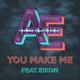 You Make Me feat Eikon Single