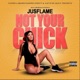 Not Your Chick feat Justified Single