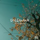 Dilemma feat Bose Single