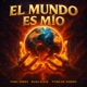 El Mundo Es Mío
