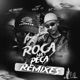 ROÇA NA PEÇA Remixes feat PROD VK EP