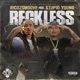 Reckless feat tupid Young Single
