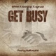 get busy feat SH4MEL Aye Wun Single