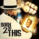 Born 2 Do This