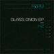 Glass Onion EP
