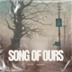 Song of Ours feat laceyyjade Single