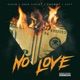 No Love feat Cartel Klean Knownz Single