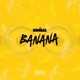 Bananaa Single