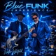 The Blue Funk Experience