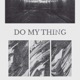 Do My Thing Single