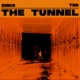 The Tunnel Single