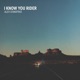 I Know You Rider Single