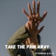 Take the Pain Away Acoustic Single