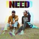 NEED feat Tayyab Single