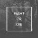 Fight or Die feat Ruthless Single