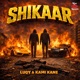 Shikaar Single