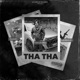 Tha Tha Single