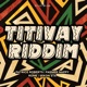 Titivay Riddim EP