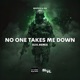 No One Takes Me Down Single