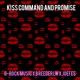 Kiss Command and Promise feat Breeder LW Joefes Single