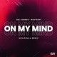 On My Mind Sculpmala Remix Single