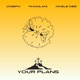 Your Plans feat Joseph Nkele Dee Single