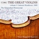 The Great Violins Vol 3 Antonio Stradivari 1685