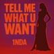 TELL ME WHAT U WANT Single