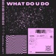 What Do U Do Single