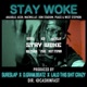 Stay Woke feat AkaSolo Aceh MacWill47 Don Stadium Peace West Stephon Single