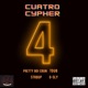 Cuatro Cypher feat Pretty Boi Erun STR8UP G Sly Single