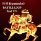 Battle Loop feat Yo Single