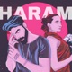 HARAM feat Minahil Leghari Single