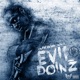 Evil Doinz Single
