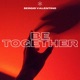 Be Together Single