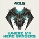 Where My Head Bangers Single