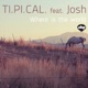 Where Is the World feat Josh Single