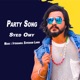 Party Song feat Iftekharul Ehtesham Lanin Single