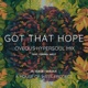 Got That Hope OVEOUS HyperSoul Mix feat Cornel West Single