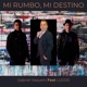Mi rumbo mi destino feat LUGOS Single