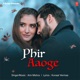 Phir Aaoge Single