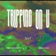 Tripping On U Single
