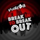 Break in to Break Out Single