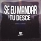Se Eu Mandar Tu Desce Single