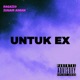 Untuk Ex feat Zuhair Aiman Single