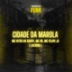 Cidade da Marola feat Mc Felipe JC Single