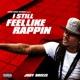 I Still Feel Like Rappin