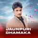 Jaunpuri Dhamaka feat Ravindra Panwar EP