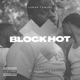 Block Hot feat DaiThaTwin Bookz Single