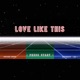 Love Like This Single